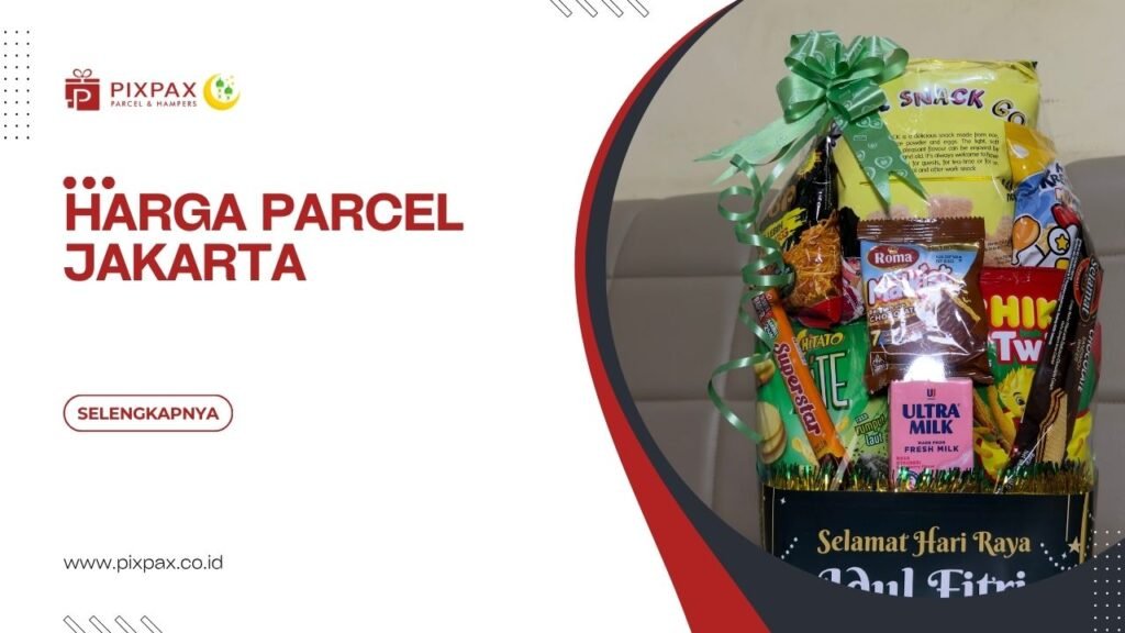 Harga Parcel Jakarta