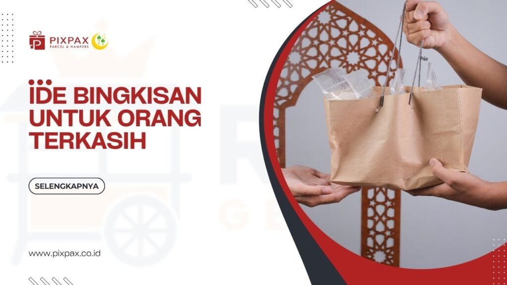 Ide Bingkisan Untuk Orang Terkasih