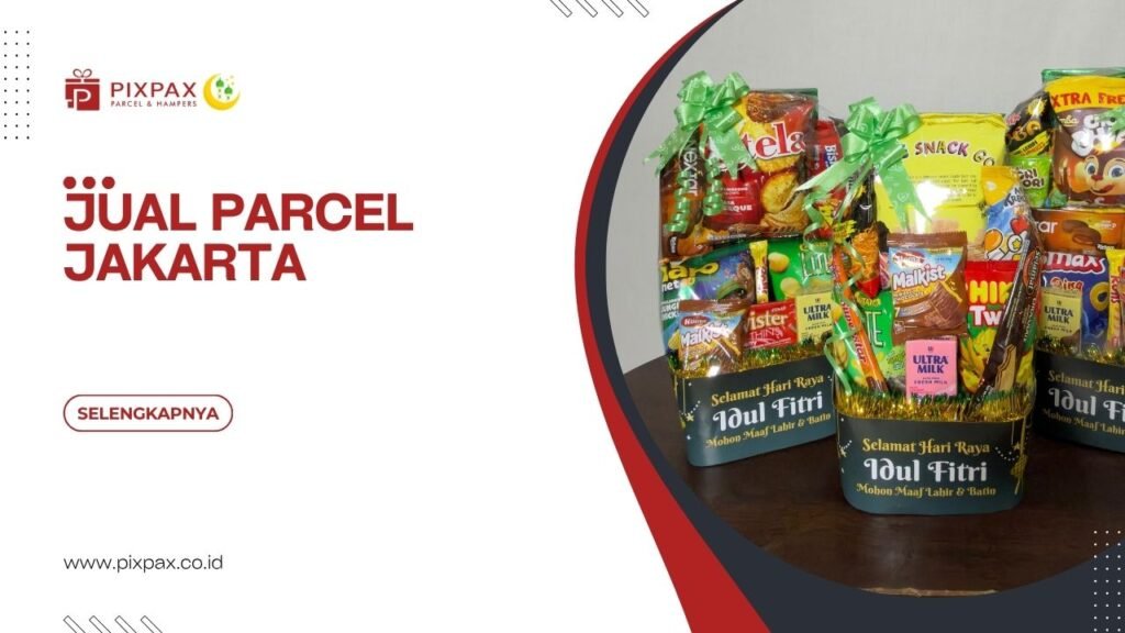 Jual Parcel Jakarta