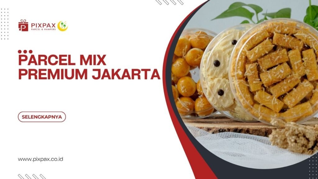 Parcel Mix Premium Jakarta