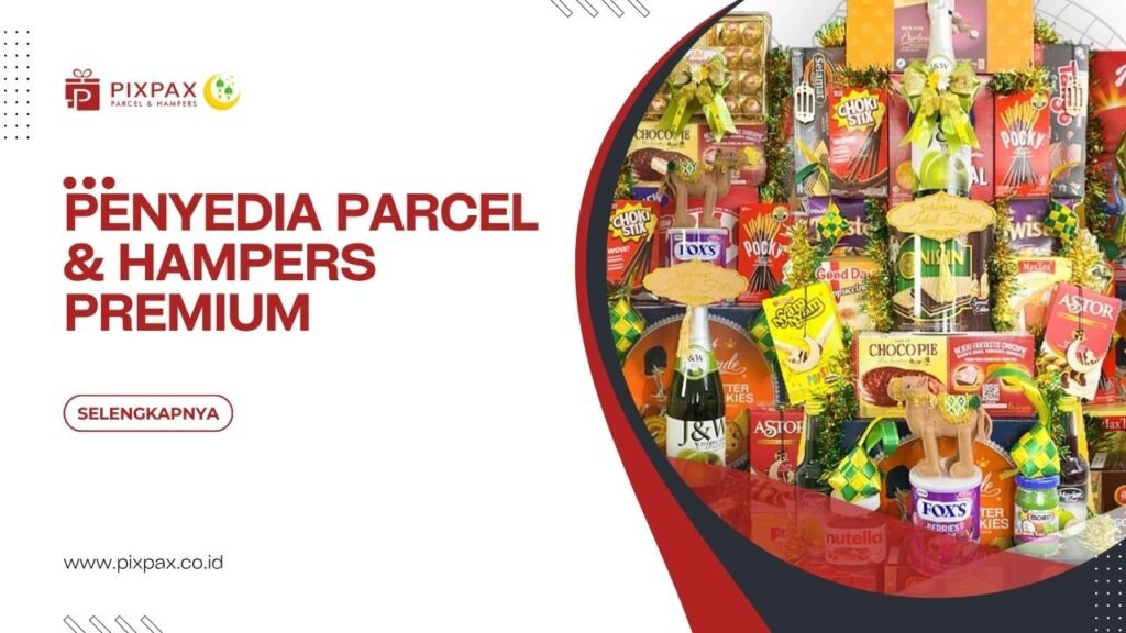 Penyedia Parcel & Hampers Premium